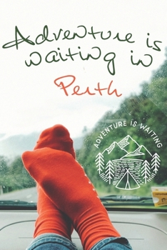 Adventure is waiting in Perth: Notizbuch A5-dotted, 108 Seiten: Adventure is waiting - notebook medium, dotted - für Träume, Pläne und Ideen / ideal als Bullet Journal oder Tagebuch