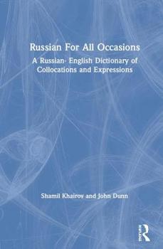 Hardcover Russian For All Occasions: A Russian-English Dictionary of Collocations and Expressions Book