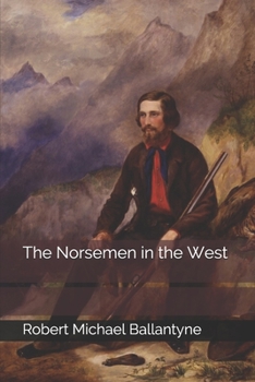 Paperback The Norsemen in the West Book