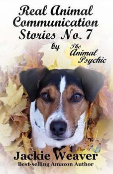 Paperback Real Animal Communication Stories No. 7: by The Animal Psychic Book