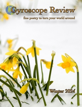 Paperback Gyroscope Review Winter 2024 Issue: fine poetry to turn your world around Book