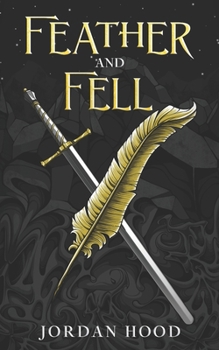 Paperback Feather and Fell: A Dark Fantasy Novella Book