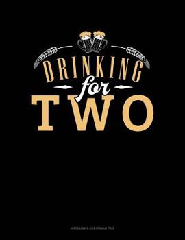 Drinking For Two: 6 Columns Columnar Pad
