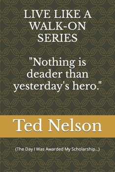 Paperback Nothing's Deader than Yesterday's Hero! (The Day I Was Awarded My Scholarship...) Book