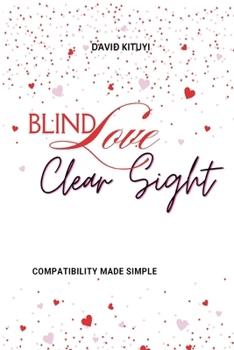 Paperback Blind Love, Clear Sight: Compatibility Made Simple Book