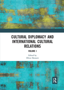 Paperback Cultural Diplomacy and International Cultural Relations: Volume I Book