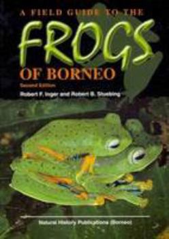 Paperback A Field Guide to the Frogs of Borneo Book