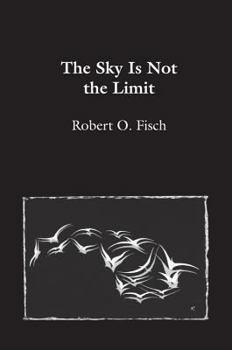 Paperback The Sky Is Not the Limit Book
