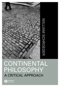 Hardcover Continental Philosophy: A Critical Approach Book