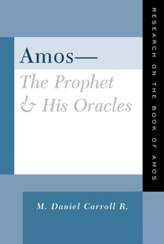 Paperback Amos--The Prophet and His Oracles: Research on the Book of Amos Book