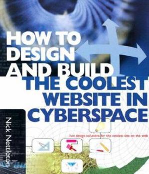 Paperback How to Design and Build the Coolest Website in Cyperspace Book
