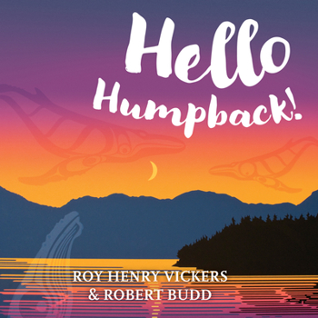 Hello Humpback! - Book #1 of the First West Coast Books