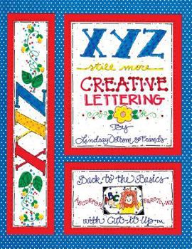 Paperback Xyz Still More Creative Lettering: Back to the Basics with Cut-It-Up Book