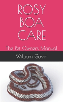 Paperback Rosy Boa Care: The Pet Owners Manual Book
