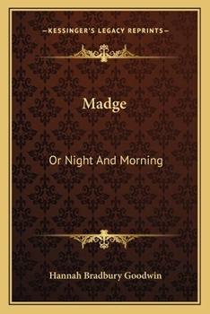 Paperback Madge: Or Night And Morning Book