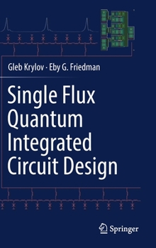 Hardcover Single Flux Quantum Integrated Circuit Design Book