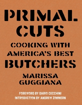 Paperback Primal Cuts: Cooking with America's Best Butchers Book