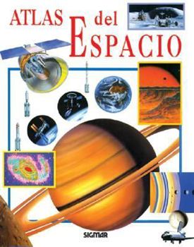 Hardcover Atlas del espacio/ Space Atlas (Atlas del saber/ Atlas of Knowledge) (Spanish Edition) [Spanish] Book