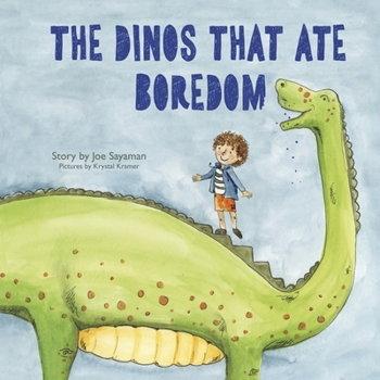 Hardcover The Dinos That Ate Boredom Book