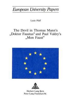 The Devil in Thomas Mann's «Doktor Faustus» and Paul Valéry's «Mon Faust»