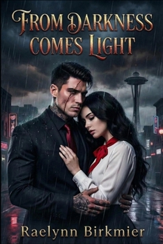 Paperback From Darkness Comes Light (The Bianchi Empire) Book