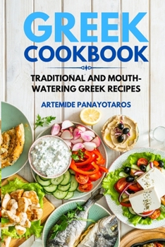 Paperback Greek Cookbook: Traditional and Mouth-Watering Greek Recipes. Book