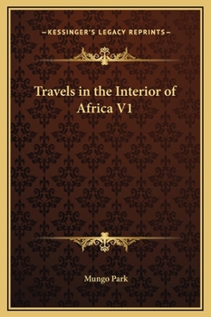 Hardcover Travels in the Interior of Africa V1 Book