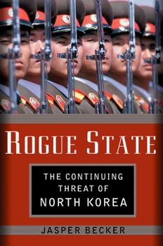 Hardcover Rogue Regime: Kim Jong Il and the Looming Threat of North Korea Book