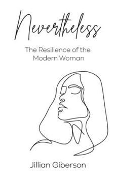 Paperback Nevertheless: The Resilience of the Modern Woman Book