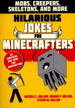 Paperback Hilarious Jokes for Minecrafters: Mobs, creepers, skeletons, and more Book
