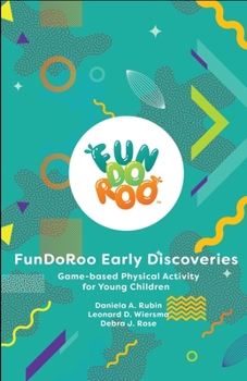 Paperback FunDoRoo Early Discoveries: Game-based Physical Activity for Young Children Book