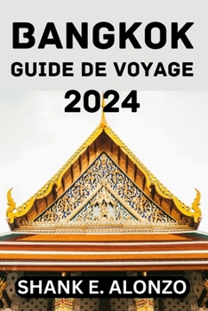 Paperback Bangkok Guide de Voyage 2024. [French] Book