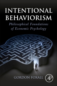 Paperback Intentional Behaviorism: Philosophical Foundations of Economic Psychology Book