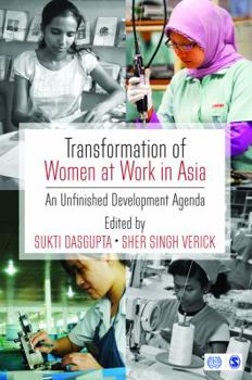 Transformation of Women at Work in Asia: An Unfinished Development Agenda