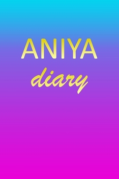 Paperback Aniya: Journal Diary - Personalized First Name Personal Writing - Letter A Blue Purple Pink Gold Effect Cover - Daily Diaries Book