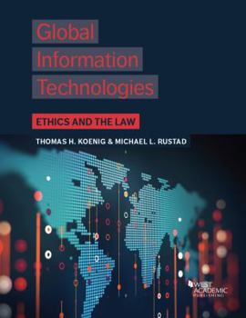 Paperback Global Information Technologies: Ethics and the Law (Higher Education Coursebook) Book