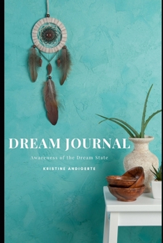 Paperback Dream Journal: Awareness of the Dream State Book
