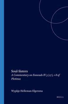 Paperback Soul-Sisters: A Commentary on Enneads IV (27) 1-8 of Plotinus Book