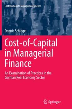 Paperback Cost-Of-Capital in Managerial Finance: An Examination of Practices in the German Real Economy Sector Book