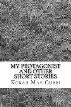 Paperback My Protagonist and Other Short Stories Book