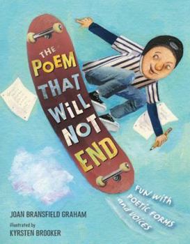 Hardcover The Poem That Will Not End: Fun with Poetic Forms and Voices Book