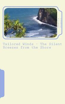 Paperback Tailored Winds - The Silent Breezes from the Shore Book