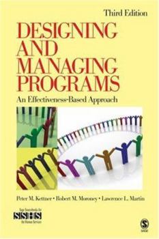 Paperback Designing and Managing Programs: An Effectiveness-Based Approach Book