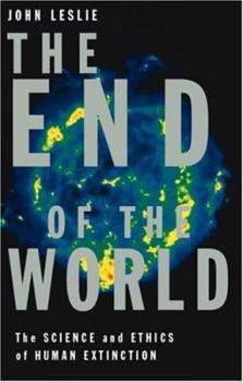 Paperback The End of the World: The Science and Ethics of Human Extinction Book