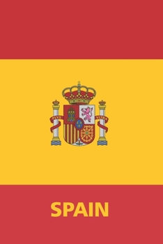 SPAIN: 6x9 Notebook 120 Lined Pages Language Practice Spanish Flag 6x9 Cover Matte College Student School Gift for Spanish Fans - Spain Travel Writing Journal Diary To Write In