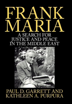 Hardcover Frank Maria: A Search for Justice and Peace in the Middle East Book