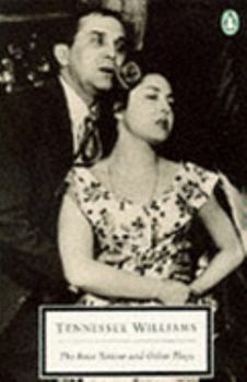 The Rose Tattoo and Other Plays