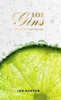 Hardcover 101 Gins to Try Before You Die Book