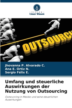 Paperback Umfang und steuerliche Auswirkungen der Nutzung von Outsourcing [German] Book