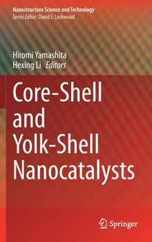 Hardcover Core-Shell and Yolk-Shell Nanocatalysts Book